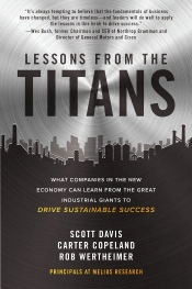 Lessons From The Titans: What Companies In The New Economy Can Learn From The Great Industrial Giants To Drive Sustainable Success