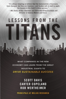 Bertrand.pt - Lessons From The Titans: What Companies In The New Economy Can Learn From The Great Industrial Giants To Drive Sustainable Success