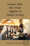 Lessons From The Torah Applied To Today'S Living