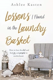 Lessons I Found In The Laundry Basket
