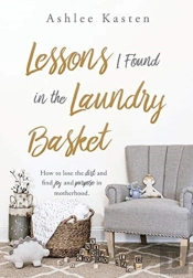 Lessons I Found In The Laundry Basket