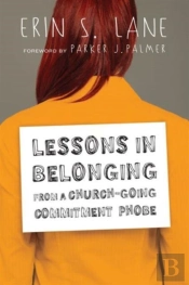 Lessons In Belonging From A Church-Going Commitment Phobe