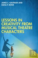 Lessons In Creativity From Musical Theatre Characters