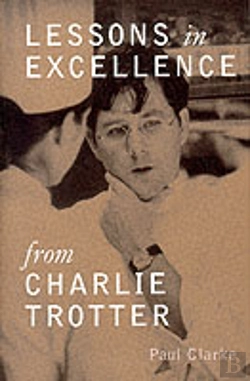 Bertrand.pt - Lessons In Excellence From Charlie Trotter