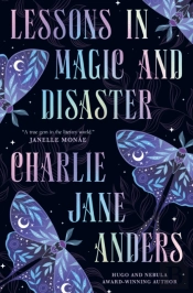 Lessons In Magic And Disaster