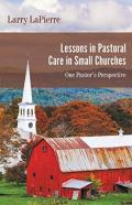 Lessons In Pastoral Care In Small Churches