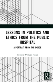 Lessons In Politics And Ethics From The Public Hospital