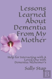 Lessons Learned About Dementia From My Mother