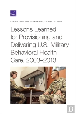 Bertrand.pt - Lessons Learned For Provisioning And Delivering U.S. Military Behavioral Health Care, 2003-2013