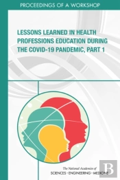 Lessons Learned In Health Professions Education During The Covid-19 Pandemic, Part 1