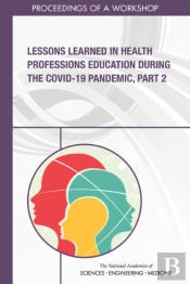 Lessons Learned In Health Professions Education During The Covid-19 Pandemic, Part 2