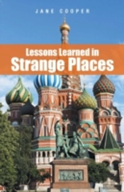 Lessons Learned In Strange Places