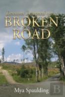 Lessons Learned On A Broken Road