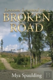 Lessons Learned On A Broken Road