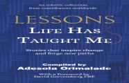 Lessons Life Has Taught Me