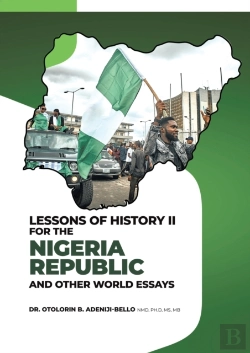 Bertrand.pt - Lessons Of History Ii For The Nigeria Republic And Other World Essays