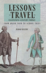 Lessons Of Travel In Eighteenth-Century France
