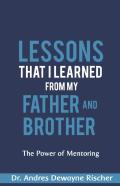 Lessons That I Learned From My Father And Brother
