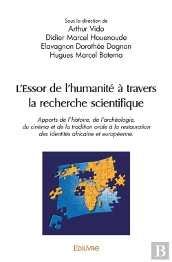 Bertrand.pt - L'Essor De L'Humanité À Travers La Recherche Scientifique : Apports De L'Histoire, De L'Archéologie, Du Cinéma Et De La Tradition Orale