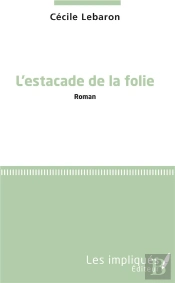 L'Estacade De La Folie
