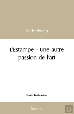 Bertrand.pt - L'Estampe - Une Autre Passion De L'Art