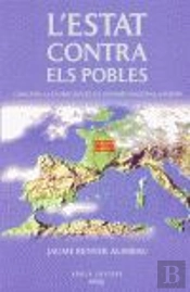 L'Estat Contra Els Pobles, La Globalitzacio I El Fenomen Nacional A Europa