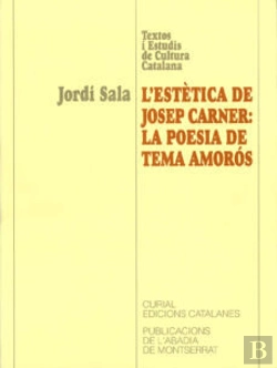 Bertrand.pt - L'Estètica De Josep Carner: La Poesia De Tema Amorós.