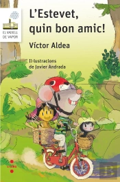 L'Estevet, Quin Bon Amic!