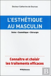 L'Esthetique Au Masculin - Soins - Cosmetique - Chirurgie