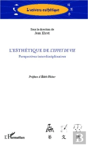 L'Esthétique De L'Effet De Vie ; Perspectives Interdisciplinaires