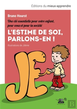 Bertrand.pt - L'Estime De Soi, Parlons-En ! Une Clé Essentielle Pour Votre Enfant, Pour Vous Et Pour La Société