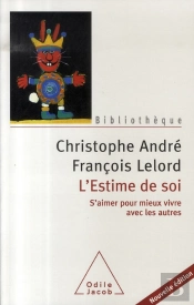L'Estime De Soi ; S'Aimer Pour Mieux Vivre Avec Les Autres