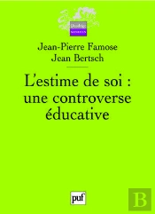 L'Estime De Soi ; Une Controverse Éducative