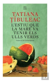 L'Estiu Que La Meva Mare Va Tenir Els Ulls Verds