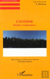 L'Estonie : Identité Et Indépendance