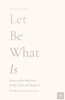 Bertrand.pt - Let Be What Is: Poetry On The Ways God B