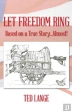 Bertrand.pt - Let Freedom Ring: Based On A True Story...Almost!