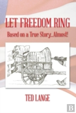 Bertrand.pt - Let Freedom Ring: Based On A True Story...Almost!