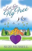 Let Go Fly Free