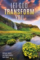 Let God Transform You
