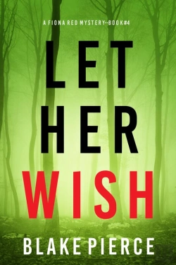 Bertrand.pt - Let Her Wish (A Fiona Red Fbi Suspense Thriller—Book 4)