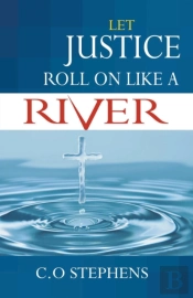 Let Justice Roll On Like A River