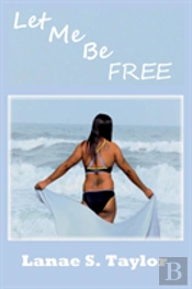 Let Me Be Free