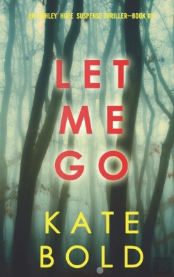 Bertrand.pt - Let Me Go (An Ashley Hope Suspense Thriller-Book 1)