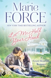 Let Me Hold Your Hand: Green Mountain Book 2