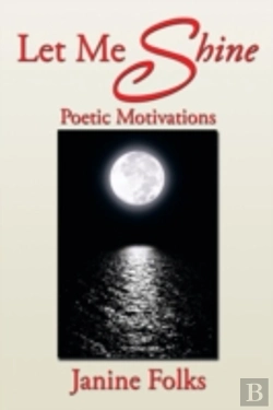 Bertrand.pt - Let Me Shine: Poetic Motivations