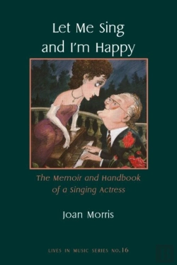 Bertrand.pt - Let Me Sing And I`M Happy - The Memoir And Handbook Of A Singing Actress