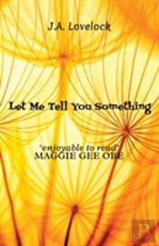 Let Me Tell You Something