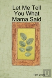 Let Me Tell You What Mama Said