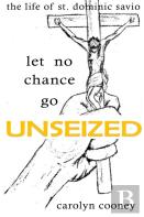 Let No Chance Go Unseized